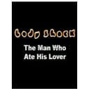 Body Shock: The Man Who Ate His Lover