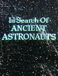 In Search of Ancient Astronauts