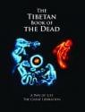 The Tibetan Book of the Dead: A Way of Life