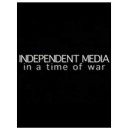 Independent Media in a Time of War