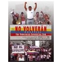 No Volverán - The Venezuelan Revolution Now