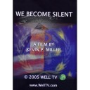 We Become Silent