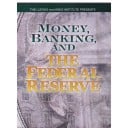 Money, Banking, and The Federal Reserve System