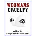 Wegmans Cruelty