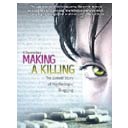 Making A Killing: The Untold Story of Psychotropic Drugging