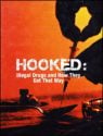 Hooked: Illegal Drugs and How They Got That Way