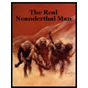 The Real Neanderthal Man