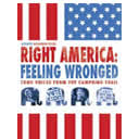 Right America: Feeling Wronged