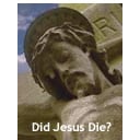 Did Jesus Die?