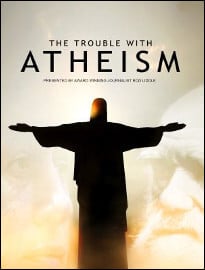 The Trouble With Atheism