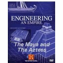 Engineering an Empire: The Maya and The Aztecs