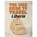 The VICE Guide to Liberia