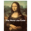 The Mona Lisa Curse
