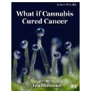 What if Cannabis Cured Cancer?