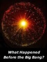 What Happened Before the Big Bang?
