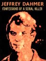 Confessions of a Serial Killer: Jeffrey Dahmer