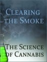Clearing the Smoke: The Science of Cannabis