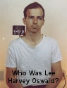 Who Was Lee Harvey Oswald?