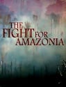 The Fight for Amazonia