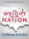 The Weight of the Nation: Children in Crisis