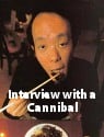 Interview with a Cannibal