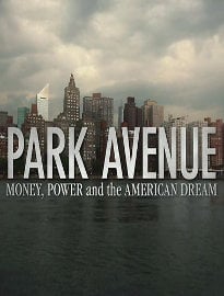 Park Avenue: Money, Power and the American Dream (2012) - IMDb