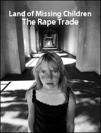 Land of Missing Children: The Rape Trade