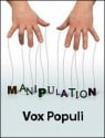 Vox Populi, Methods of Manipulation