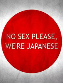 No Sex Please, We're Japanese