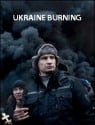 Ukraine Burning