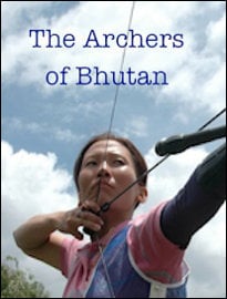 The Archers of Bhutan
