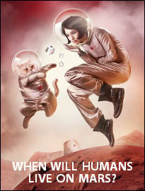When Will Humans Live on Mars?