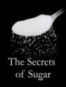 The Secrets of Sugar
