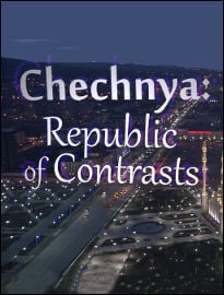 Chechnya: Republic of Contrasts