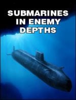 Submarines: In Enemy Depths