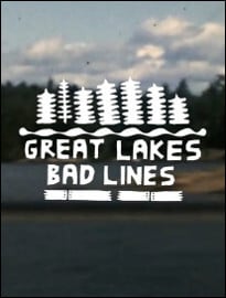 Great Lakes, Bad Lines