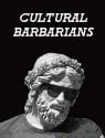Cultural Barbarians