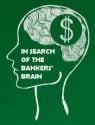 In Search of the Bankers' Brain