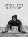Broken Lives Illustrated