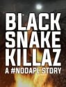 Black Snake Killaz