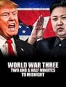 World War Three: Two and a Half Minutes to Midnight