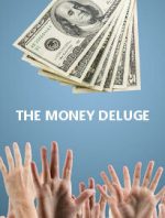 The Money Deluge