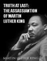 Truth at Last: The Assassination of Martin Luther King