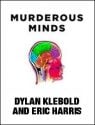 Murderous Minds: Dylan Klebold and Eric Harris