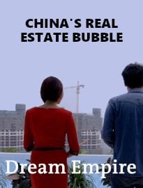Dream Empire: China's Real Estate Bubble