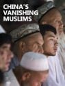 China's Vanishing Muslims