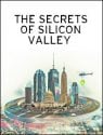 The Secrets of Silicon Valley
