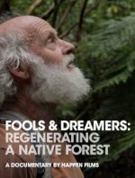 Fools and Dreamers: Regenerating a Native Forest