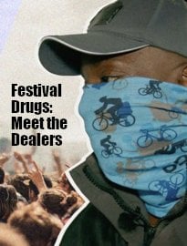 Festival Drugs: Meet the Dealers