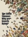 The Silent Summer: Why are Insects Dying?